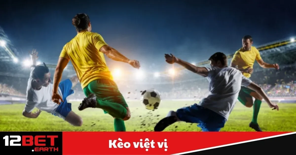 Kèo Việt Vị Là Gì? Hướng Dẫn Đặt Cược Tại 12Bet 2 keo viet vi1 11 1