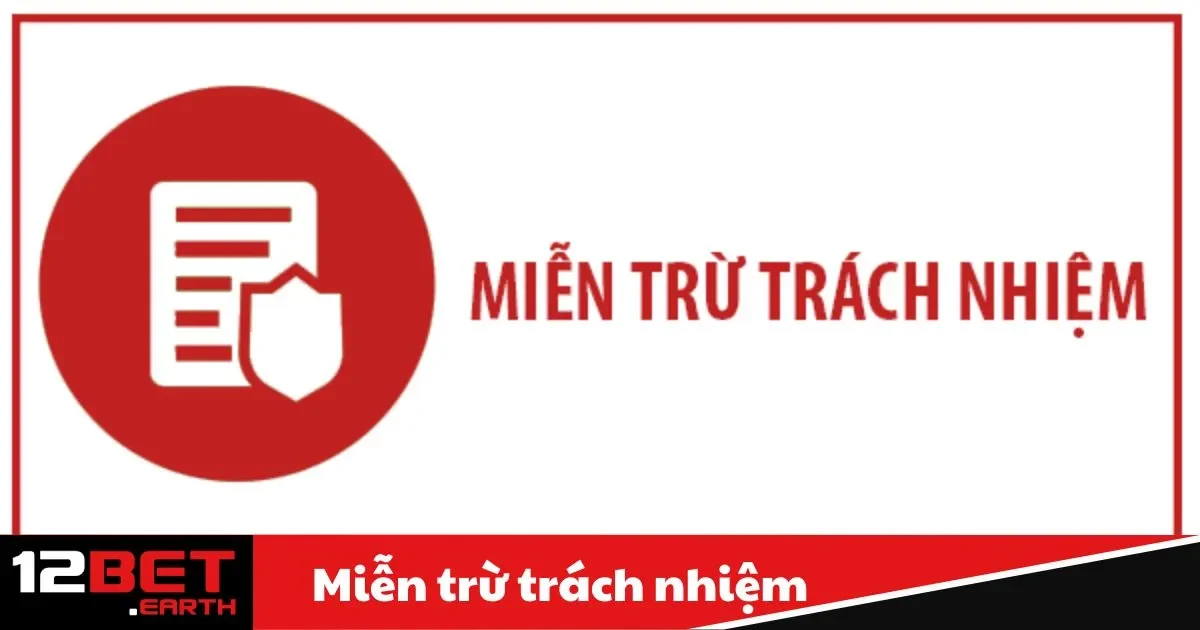 Miễn Trừ Trách Nhiệm 12BET - Quy Định Minh Bạch 2 Quyền và nghĩa vụ của người chơi khi tham gia tại 12BET