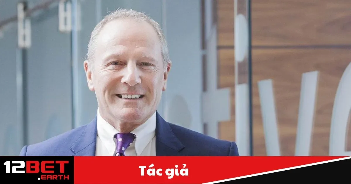 Tác Giả 12BET: Người Kiến Tạo Nền Tảng Cá Cược Trực Tuyến 1 Tác giả 12BET: Edward Williams - Người dẫn đầu trong lĩnh vực giải trí trực tuyến