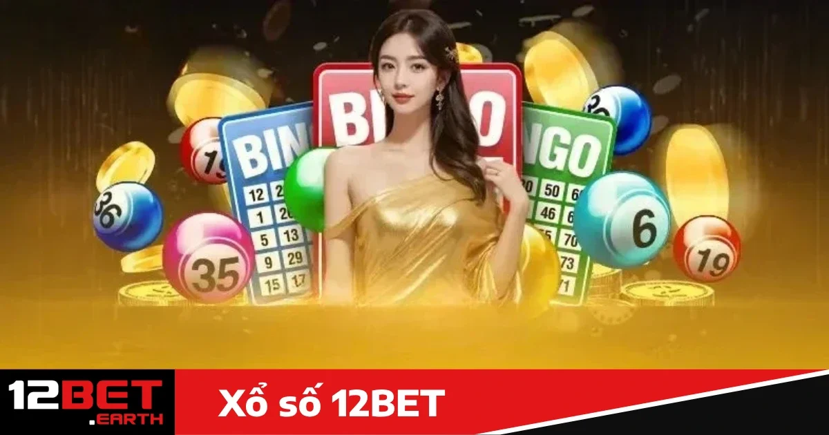 Xổ số 12bet 2 Vì sao nên chơi Xổ số 12bet?