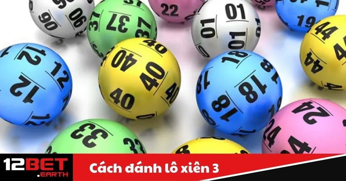 Cách Đánh Lô Xiên 3 – Kinh Nghiệm Chơi Tại Nhà Cái 12Bet 2 Lô Xiên 3 Là Gì? Ý Nghĩa Cơ Bản