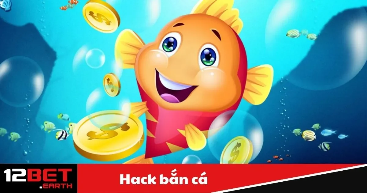 Hack Bắn Cá Là Gì? Rủi Ro Và Lợi Ích