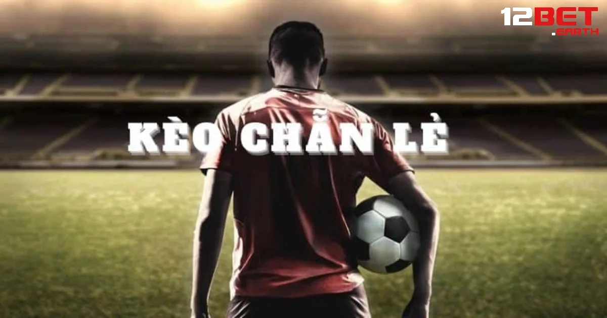 Tìm Hiểu Kèo Chẵn Lẻ: Định Nghĩa và Cách Chơi Hiệu Quả Tại Nhà Cái 12bet 2 Định nghĩa về kèo chẵn lẻ là gì?