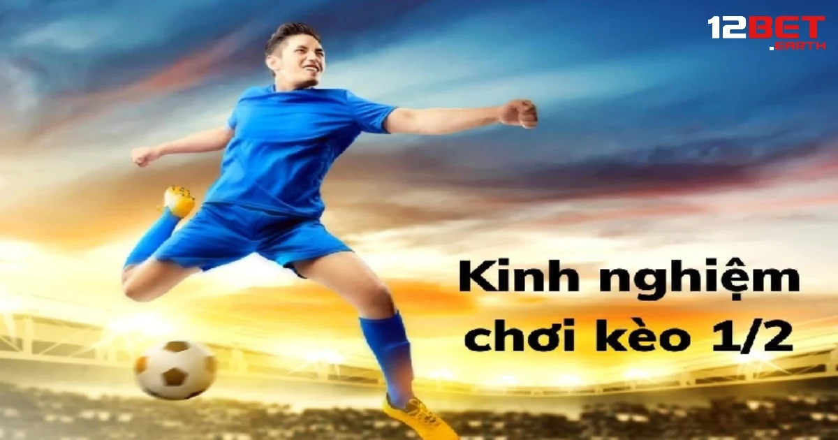 Kèo Chấp 0.5 – Kèo "Nửa Trái" Dễ Hiểu Dễ Chơi Tại 12BET 3 Những lí do khiến kèo chấp 0.5 12BET trở nên ngày càng phổ biến